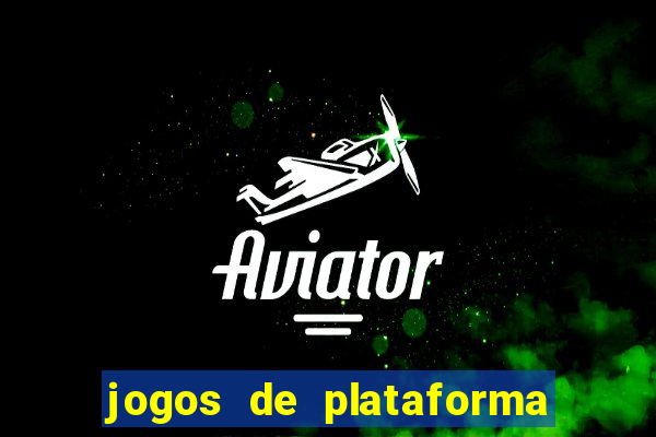 jogos de plataforma para ganhar dinheiro